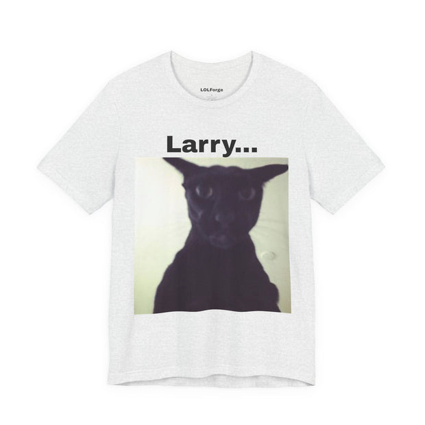 LOLForge- Larry's Fearful Unisex Tee | Cat Lover Shirt, Funny Pet Tee, Gift for Animal Lovers, Humor T-shirt, Quirky Cat Apparel