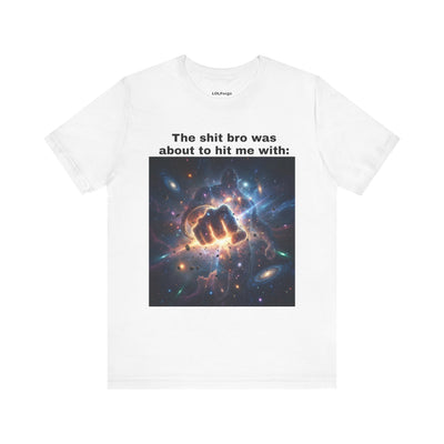 LOLForge- Made you flinch t-shirt/Cosmic Humor Tee, Funny Graphic T-Shirt, Unisex Short Sleeve Shirt, Gift for Friends, Casual Wear, Humor Apparel