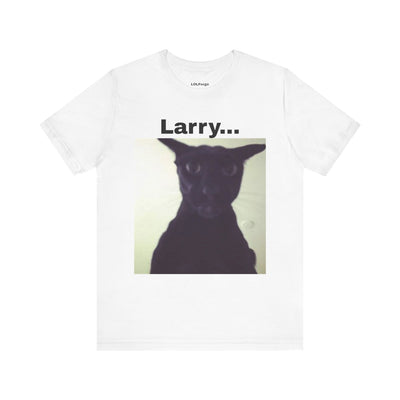 LOLForge- Larry's Fearful Unisex Tee | Cat Lover Shirt, Funny Pet Tee, Gift for Animal Lovers, Humor T-shirt, Quirky Cat Apparel
