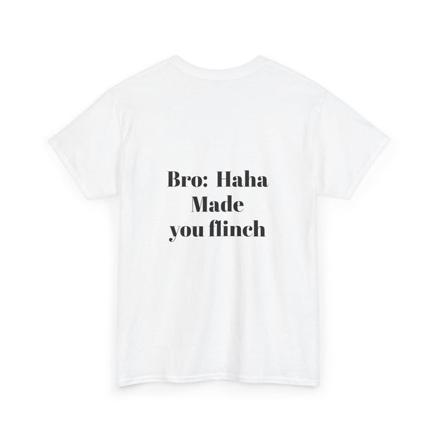 LOLForge- Made you flinch t-shirt/ Funny Graphic T-Shirt, Unisex Short Sleeve Shirt, Gift for Friends, Casual Wear, Humor Apparel