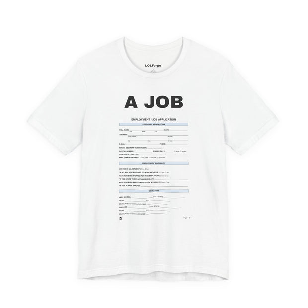 LOLForge- Get A job T-shirt/Unisex Jersey Short Sleeve Tee, funny meme shirt